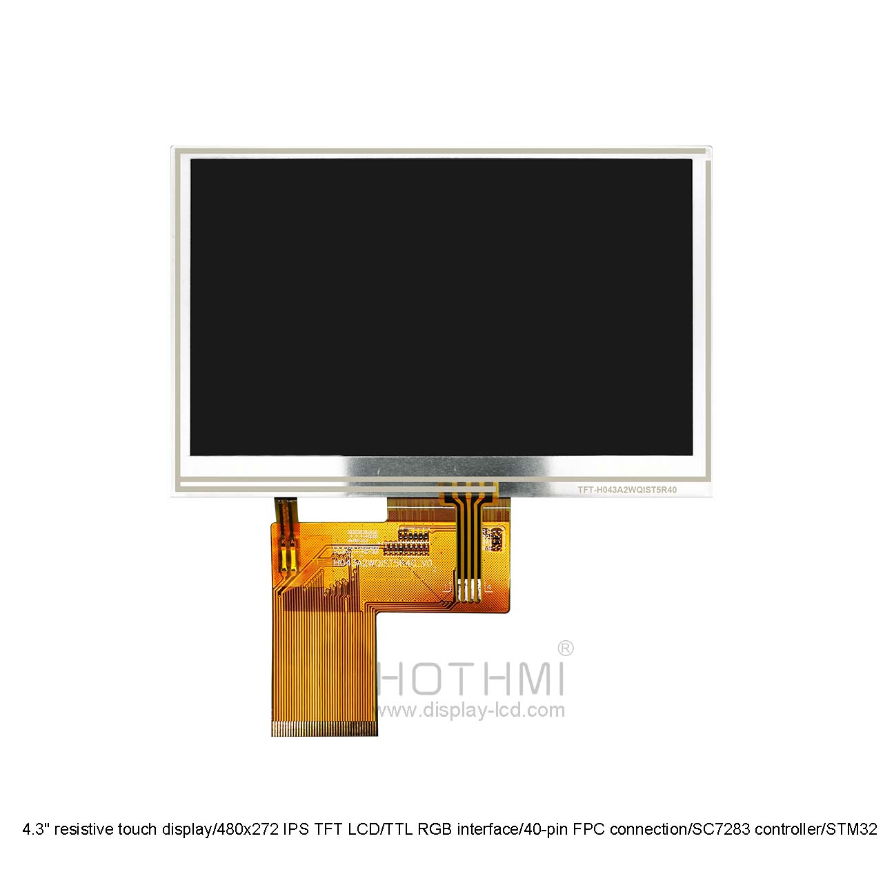4.3 inch resistive touch display/480x272 IPS TFT LCD panel/TTL RGB interface/40-pin